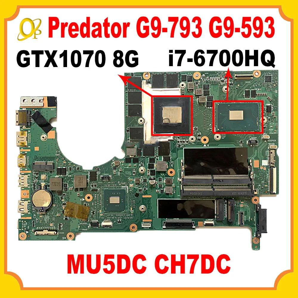 ACER Predator G9-593  MU5DC CH7DC G9-793 Ʈ  , i7-6700HQ CPU GTX1070 8G GPU DDR4,  ׽Ʈ Ϸ
